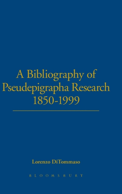 A Bibliography of Pseudepigrapha Research 1850-1999, Hardback Book