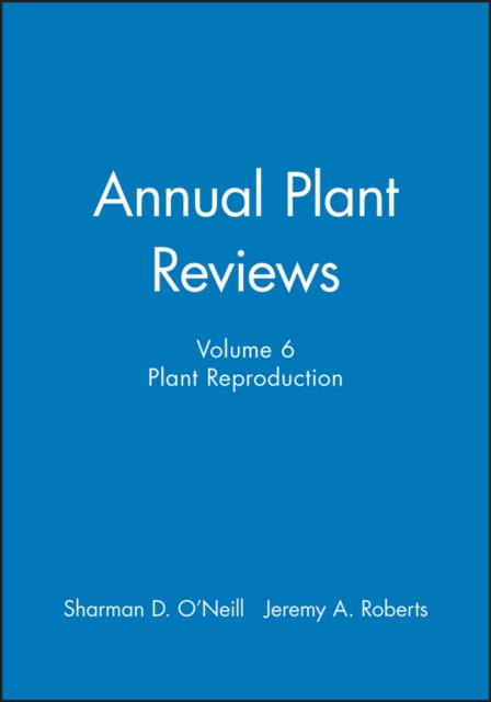 Annual Plant Reviews : Plant Reproduction, Hardback Book