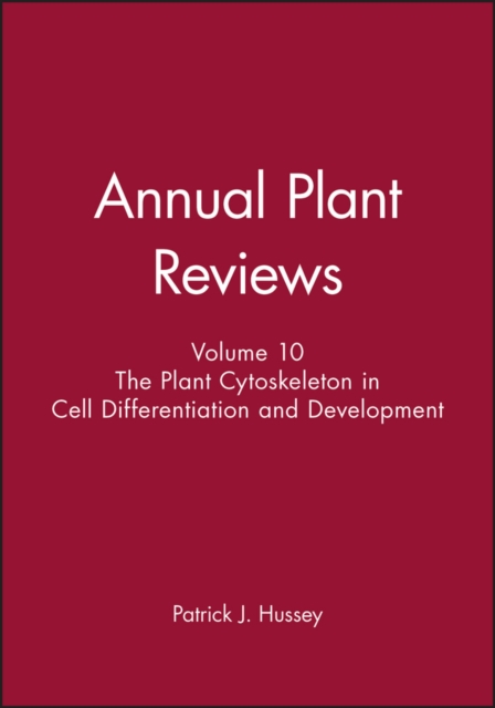 Annual Plant Reviews : The Plant Cytoskeleton in Cell Differentiation and Development, Hardback Book