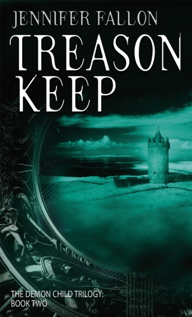 Treason Keep : The Demon Child Trilogy, Paperback / softback Book