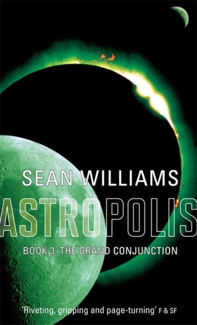 The Grand Conjunction : Book Three of Astropolis, Paperback Book