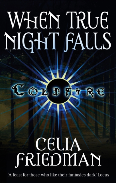 When True Night Falls : The Coldfire Trilogy: Book Two, Paperback / softback Book