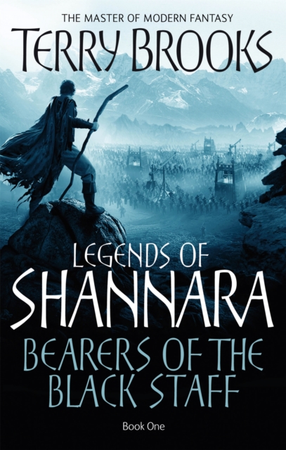 Bearers Of The Black Staff : Legends of Shannara: Book One, Paperback / softback Book