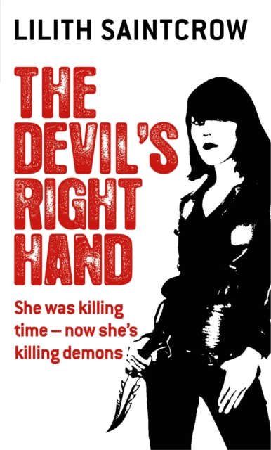 The Devil's Right Hand : The Dante Valentine Novels: Book Three, Paperback / softback Book