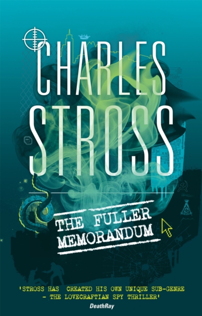 The Fuller Memorandum : Book 3 in The Laundry Files, Paperback / softback Book