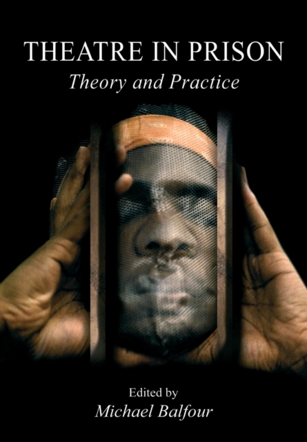 Theatre in Prison : Theory and Practice, Paperback / softback Book