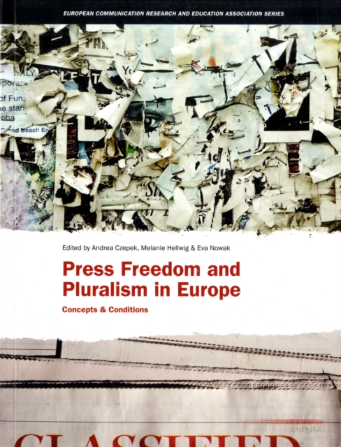 Press Freedom and Pluralism in Europe : Concepts and Conditions, Paperback / softback Book