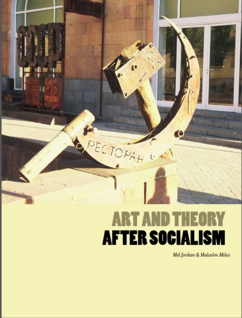 Art and Theory After Socialism, EPUB eBook