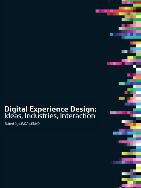 Digital Experience Design : Ideas, Industries, Interaction, EPUB eBook