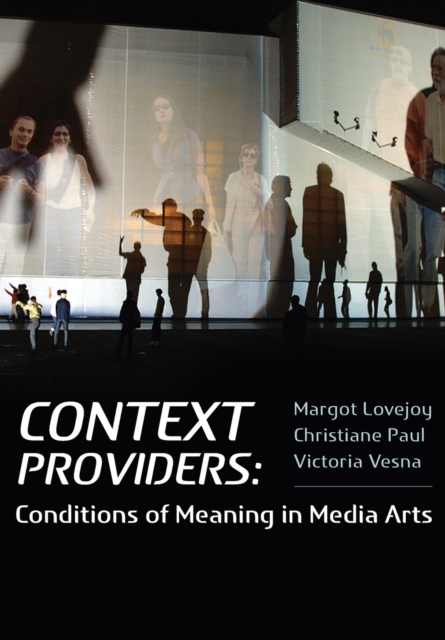 Context Providers : Conditions of Meaning in Media Arts, Paperback / softback Book