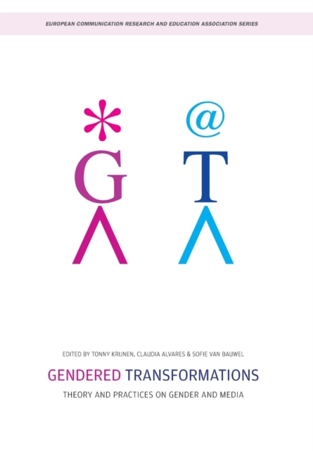 Gendered Transformations : Theory and Practices on Gender and Media, Paperback / softback Book