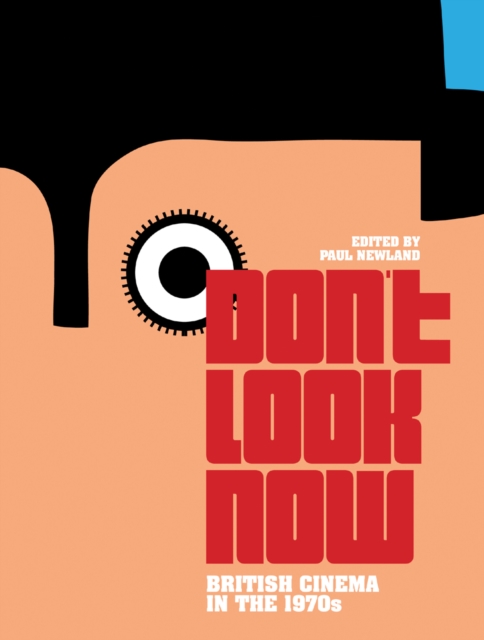 Don't Look Now : British Cinema in the 1970s, EPUB eBook