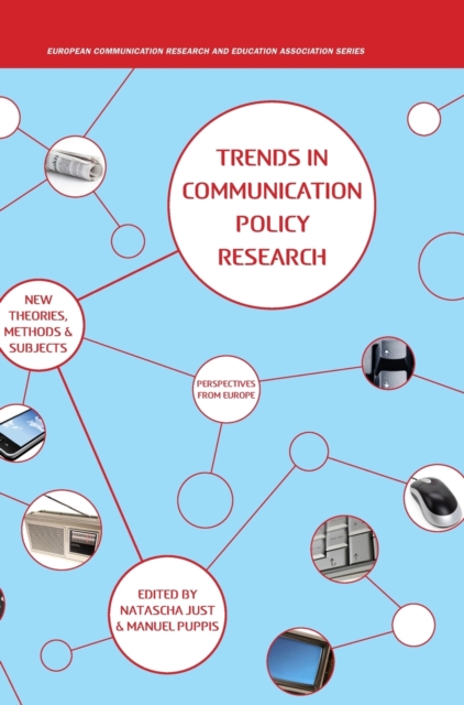 Trends in Communication Policy Research : New Theories, Methods and Subjects, Hardback Book
