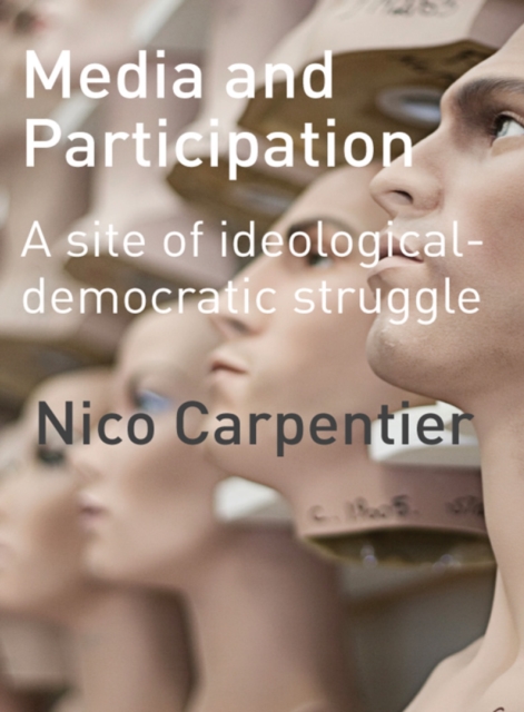Media and Participation : A site of ideological-democratic struggle, EPUB eBook
