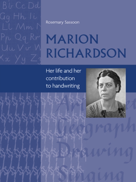 Marion Richardson : Her Life and Her Contribution to Handwriting, EPUB eBook