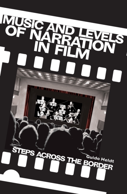 Music and Levels of Narration in Film : Steps across the Border, Hardback Book