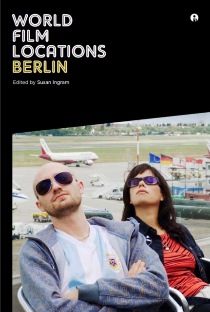 World Film Locations: Berlin, EPUB eBook