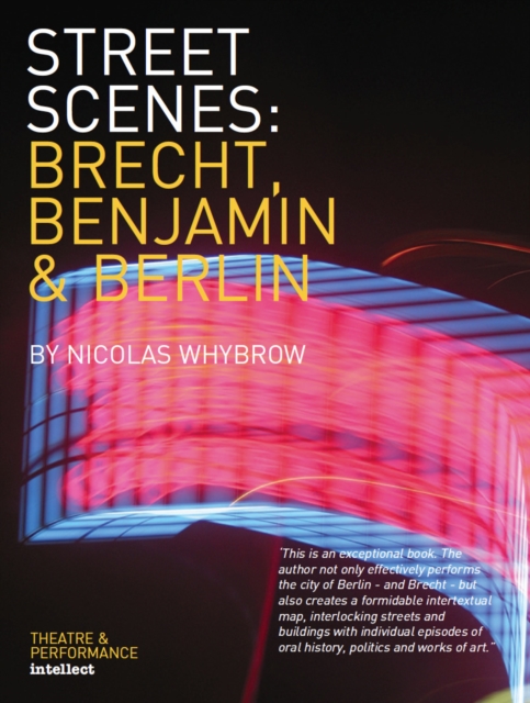 Street Scenes : Brecht, Benjamin and Berlin, EPUB eBook