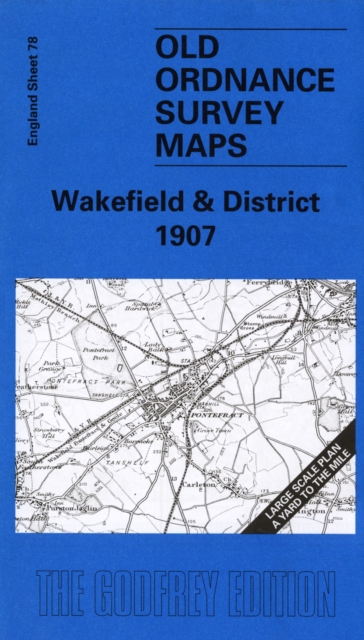 Wakefield and District 1907 : One Inch Sheet 078, Sheet map, folded Book