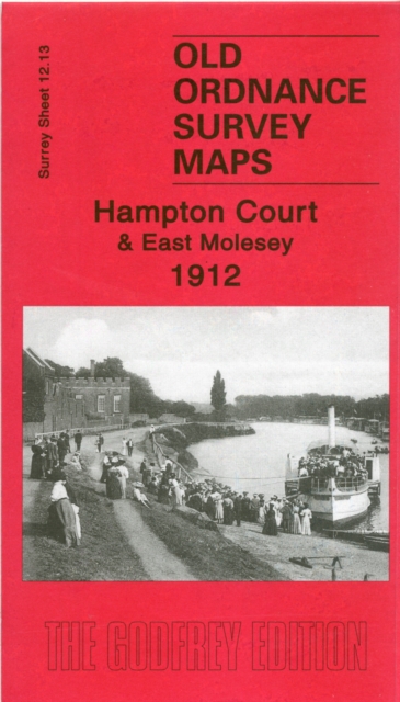 Hampton Court and East Molesey 1912 : Surrey Sheet 12.13, Sheet map, folded Book