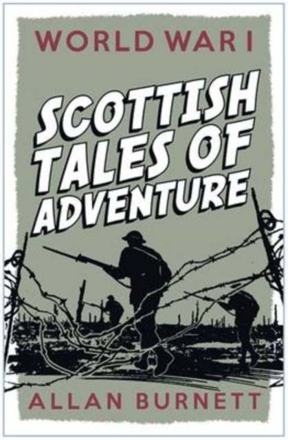 World War I : Scottish Tales of Adventure, Paperback / softback Book