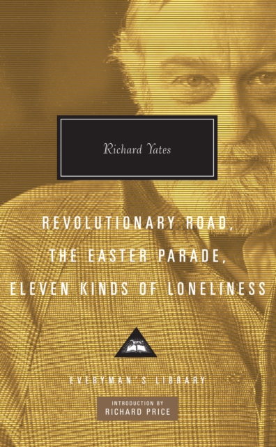 Revolutionary Road, The Easter Parade, Eleven Kinds of Loneliness, Hardback Book