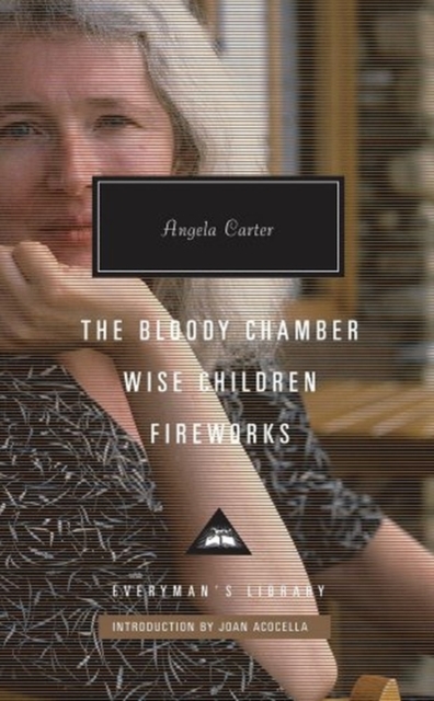 The Bloody Chamber, Wise Children, Fireworks, Hardback Book