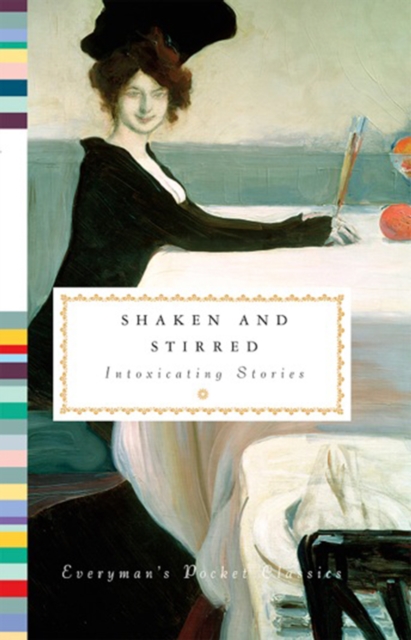 Shaken and Stirred : Intoxicating Stories, Hardback Book