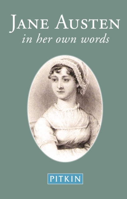 Jane Austen: In Her Own Words, Paperback / softback Book