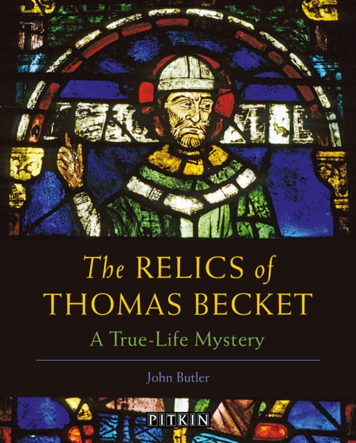 The Relics of Thomas Becket : A True-Life Mystery, Paperback / softback Book