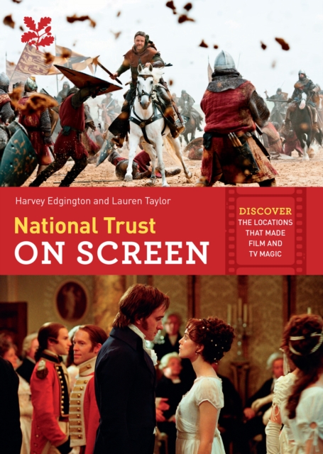 National Trust on Screen : Discover the Locations That Made Film and TV Magic, Paperback / softback Book