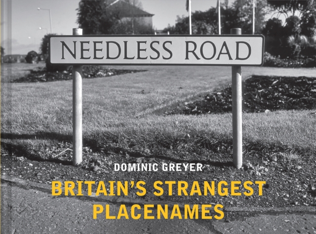Britain's Strangest Placenames, Hardback Book