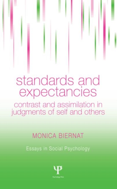 Standards and Expectancies : Contrast and Assimilation in Judgments of Self and Others, Hardback Book