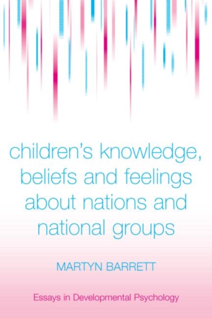 Children's Knowledge, Beliefs and Feelings about Nations and National Groups, Hardback Book