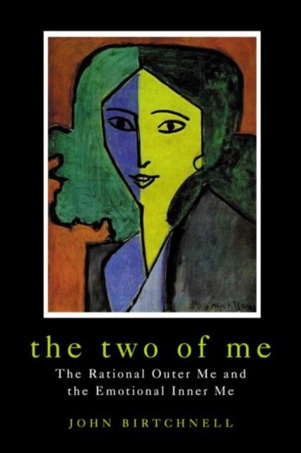 The Two of Me : The Rational Outer Me and the Emotional Inner Me, Hardback Book