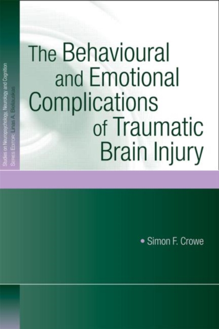 The Behavioural and Emotional Complications of Traumatic Brain Injury, Hardback Book