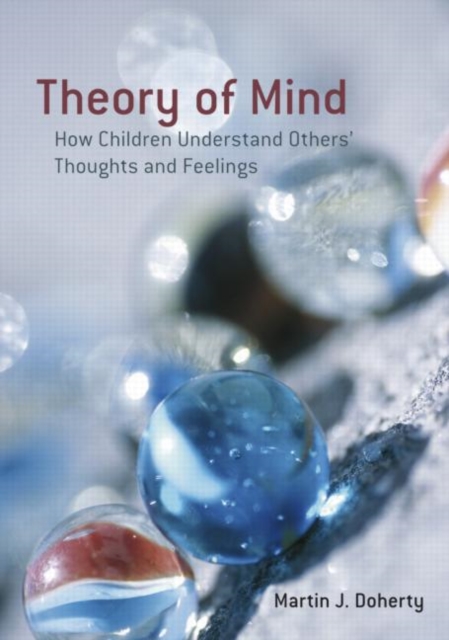 Theory of Mind : How Children Understand Others' Thoughts and Feelings, Hardback Book