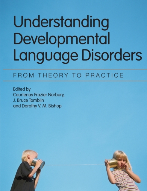 Understanding Developmental Language Disorders : From Theory to Practice, Paperback / softback Book