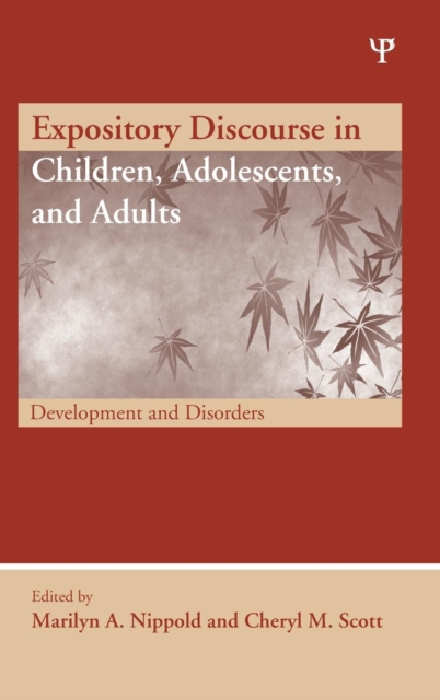 Expository Discourse in Children, Adolescents, and Adults : Development and Disorders, Hardback Book