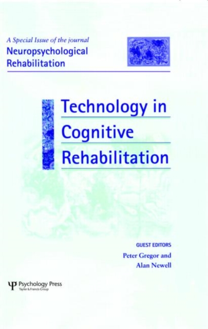 Technology in Cognitive Rehabilitation : A Special Issue of Neuropsychological Rehabilitation, Hardback Book