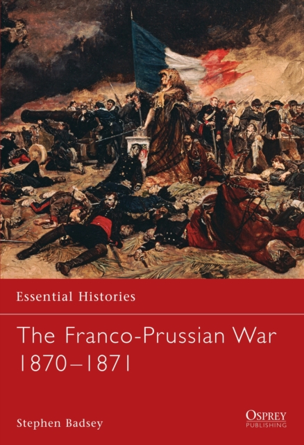 The Franco-Prussian War 1870-1871, Paperback / softback Book