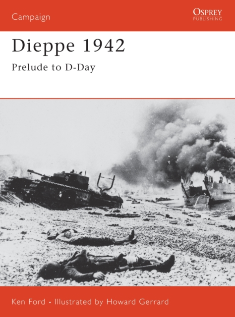 Dieppe 1942 : Combined Operations Catastrophe, Paperback / softback Book