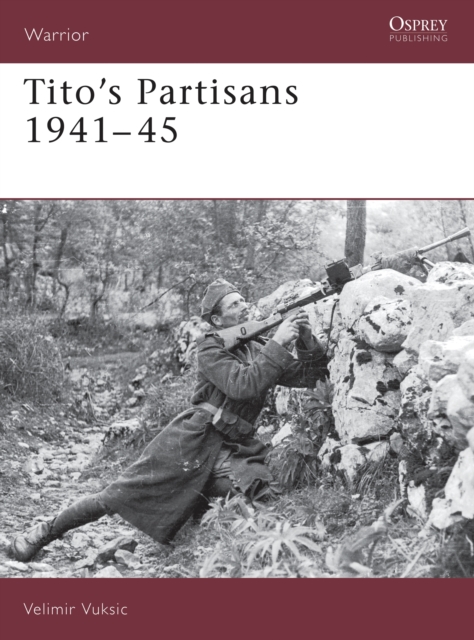 Tito's Partisans 1941-45, Paperback / softback Book