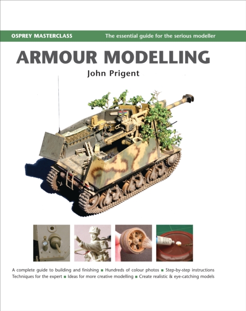 Armour Modelling : The Essential Guide for the Serious Modeller, Spiral bound Book