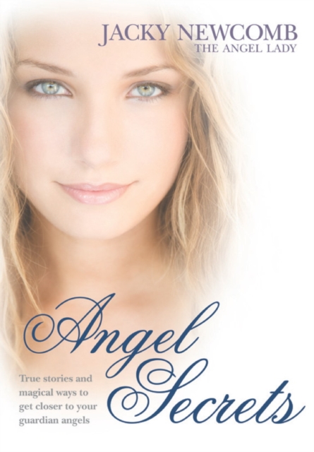 Angel Secrets : Transform your life with guidance from your angels, EPUB eBook
