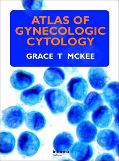 Atlas of Gynecologic Cytology, Hardback Book