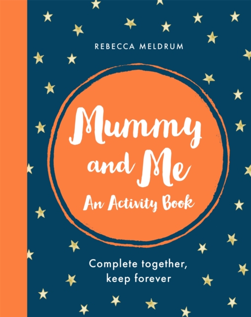 Mummy and Me : An Activity Book: Complete Together, Keep Forever, Paperback / softback Book