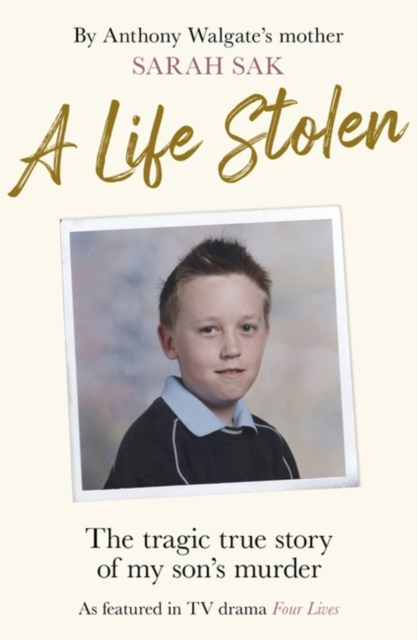 A Life Stolen : The tragic true story of my son's murder, Paperback / softback Book