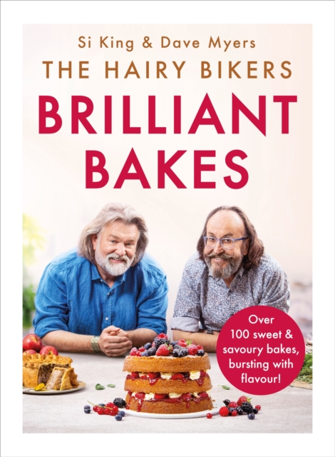 The Hairy Bikers  Brilliant Bakes : Over 100 delicious bakes, bursting with flavour!, EPUB eBook