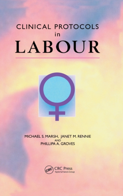 Clinical Protocols in Labour, Hardback Book